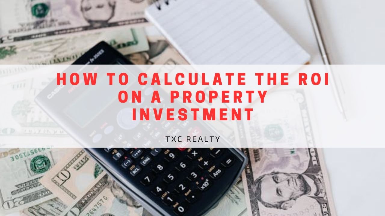How to Calculate the ROI on a Property Investment