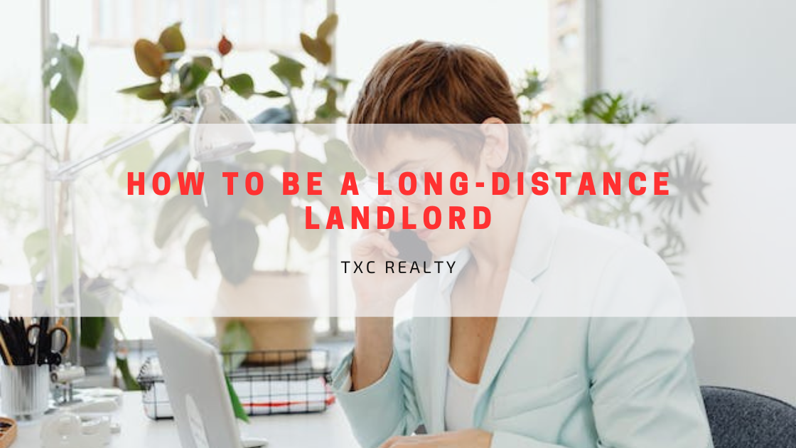 How to Be a Long-Distance Landlord