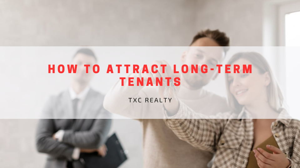 How to Attract Long-Term Tenants